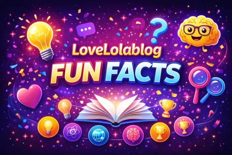 Lovelolablog Fun Facts